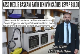 ATSO MECLİS BAŞKANI FATİH TEKİN’İN ÇAĞRISI CEVAP BULDU